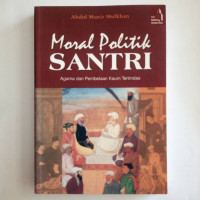 Moral Politik Santri : Agama dan Pembelaan Kaum Tertindas