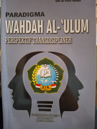 Paradigma Wahdah AL-'Ulum  Perspektif Transdisipliner