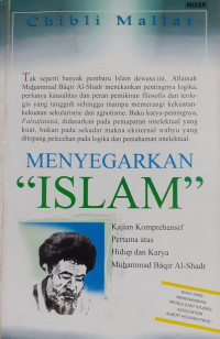 Menyegarkan Islam : Kajian Komprehensif Pertama atas Hidup dan Karya Muhammad Bâqir Al-Shadr