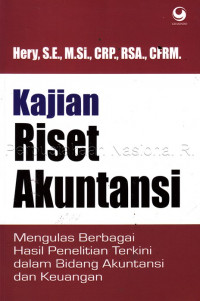 Kajian riset akuntansi : Mengulas berbagai hasil penelitian terkini dalam bidang akuntansi dan keuangan