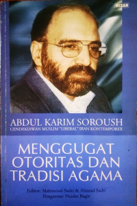 Abdul Karim Soroush : Menggugat Otoritas dan Tradisi Agama