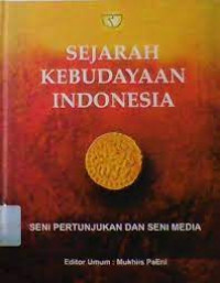 Sejarah Kebudayaan Indonesia:Seni Pertunjukan Dan Seni Media