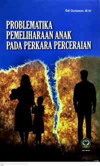 Problematika Pemeliharaan Anak Pada Perkara Perceraian