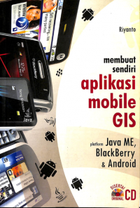 Membuat sendiri aplikasi mobile GIS Platform Java ME, Blackberry & Android