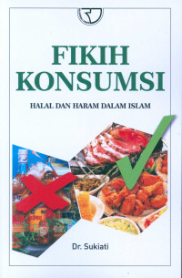 Fikih Konsumsi : Halal dan Haram dalam Islam
