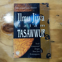 Ilmu Jiwa Dalam Tasawwuf: Studi Komparatif Dengan Ilmu Jiwa Kontemporer