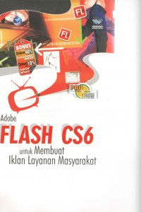 PAS (Panduan Aplikasi & Solusi) Adobe Flash CS6 Untuk Membuat Iklan Layanan Masyarakat