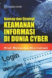 Konsep dan Strategi keamanan informasi di dunia cyber