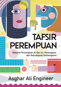 Tafsir Perempuan : Wacana Perjumpaan Al-Qur'an,Perempuan, dan Kebudayaan Kontemporer