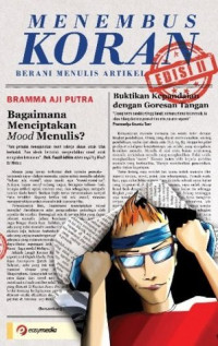 Menembus Koran : Berani Menulis Artikel