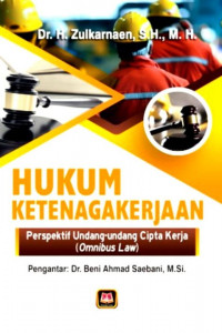 Hukum Ketenagakerjaan : Perspektif Undang - Undang Cipta Kerja (Omnibus Law)