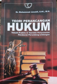 Image of Teori Perancangan Hukum Telah Praktis& Teoritas Penyusunan Peraturan Perundang-undangan