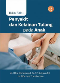 Image of Penyakit dan kelainan tulang pada anak : buku saku