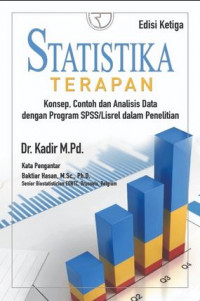 Statistika Terapan: Konsep, Contoh dan Analisis Data dengan Program SPSS/Lisrel dalam Penelitian