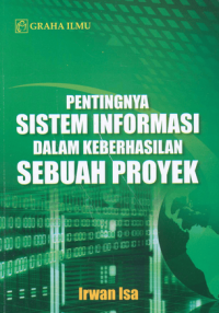 Pentingnya sistem infromasi dalam keberhasilan sebuah proyek