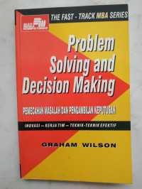 Problem Solving and Decision Making: Pemecahan Masalah dan Pengambilan Keputusan