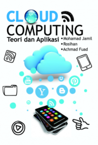 Buku Ajar Cloud Computing : Teori Dan Aplikasi