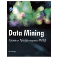 Data Mining Konsep Dan Aplikasi Menggunakan Matlab