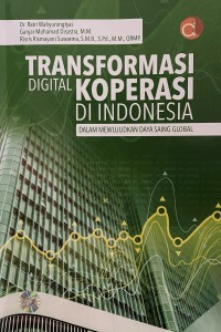 Transformasi Digital Koperasi di Indonesia dalam Mewujudkan Daya Saing Global