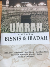 Umrah : Antara Bisnis dan Ibadah