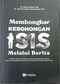 Membongkar Kebohongan ISIS Melalui Berita