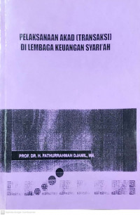 Pelaksanaan Akad Transaksi di Lembaga Keuangan Syariah