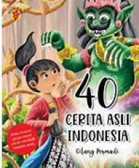 40 (empat puluh) cerita asli Indonesia