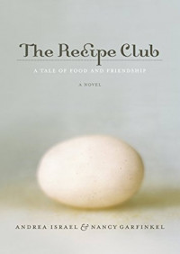 The Recipe Club : a Tale of Food and Friendship