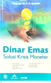 Dinar Emas Solusi Krisi Moneter