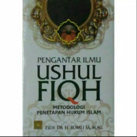 Pengantar Ushul Fiqih Metodologi Penetapan Hukum Islam