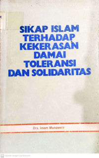 Sikap Islam Terhadap Kekerasan Damai Toleransi dan Solidaritas