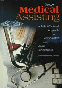 Medical Assisting : a Patient-Centered Approach to Administrative and Clinical Competencies