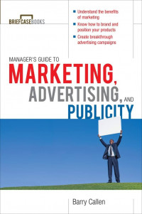 Manager's Guide to Marketing Advertising and Publicity