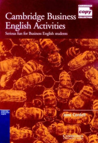 Cambridge Business English Activities :Serious fun for Business English Students