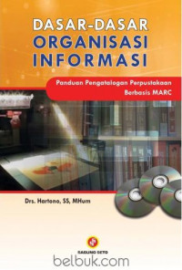 Dasar-Dasar Organisasi Informasi; Panduan Pengatalokan Perpustakaan Berbasis MARC