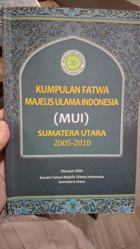 Kumpulan Fatwa MUI Sumatera Utara 2005 - 2010