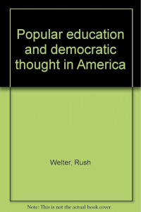 Popular Education and Democratic Thought in America