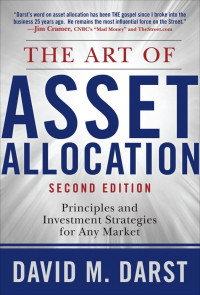 The Art of Aset Allocation : Principles and Investment Strategies For Any Market