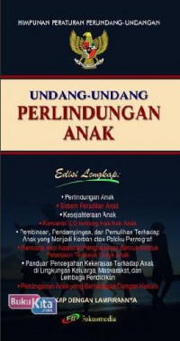 Himpunan Peraturan Perundang-undangan: Undang-undang Perlindungan Anak: