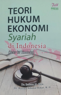 Teori Hukum Ekonomi Syariah di Indonesia : Teks ke Konteks