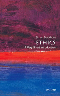 Ethics : A Very Short Introduction