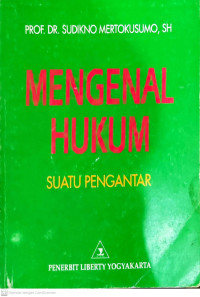 Mengenal hukum : suatu pengantar