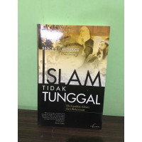 Islam Tidak Tunggal : Melepaskan Islam dari Kekerasan