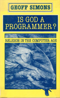 Is God A Programmer? : Religion in the Computer Age