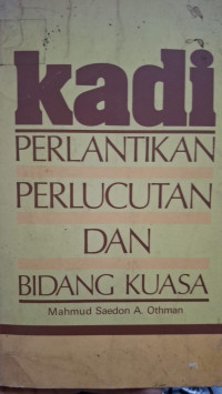 Kadi Perlantikan Perlucutan dan Bidang Kuasa