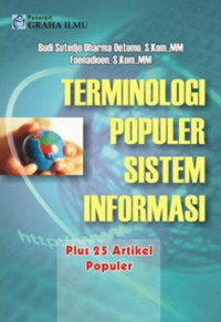 Terminologi populer sistem informasi: Plus 25 artikel populer