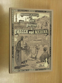 A Secret Pilgrimage to Mecca and Medina