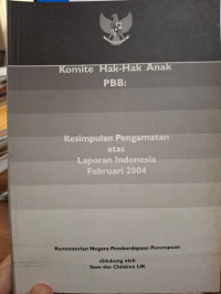 UNCRC Commitee: Concluding Observations Regarding Indonesia's Country Report February 2004