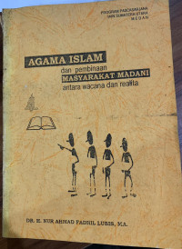 Agama Islam Dan Pembinaan Masyarakat Madani Antara Wacana Dan Realita