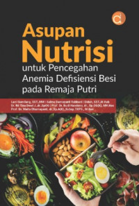 Image of Asupan Nutrisi untuk Pencegahan Anemia Defisiensi Besi pada Remaja Putri